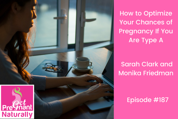 How to Optimize Your Chances of Pregnancy if You are Type A