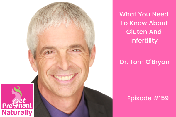 What You Need To Know About Gluten And Infertility