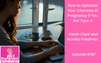 How to Optimize Your Chances of Pregnancy if You are Type A