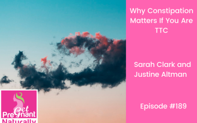 Why Constipation Matters If You are TTC