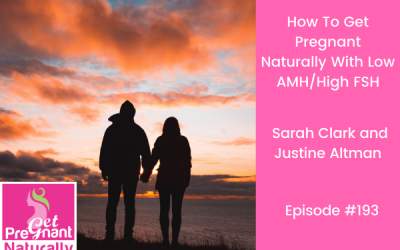 How To Get Pregnant Naturally With Low AMH/High FSH