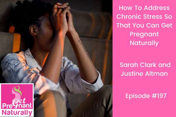 How To Address Chronic Stress So That You Can Get Pregnant Naturally